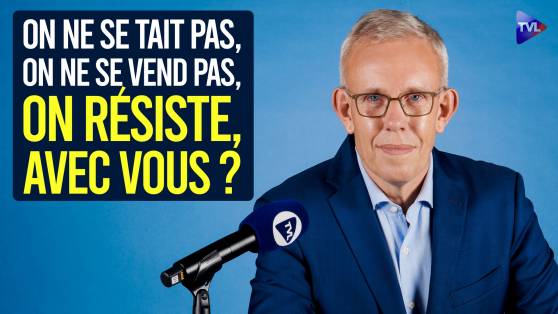 On ne se tait pas, on ne se vend pas, on résiste, avec vous ?