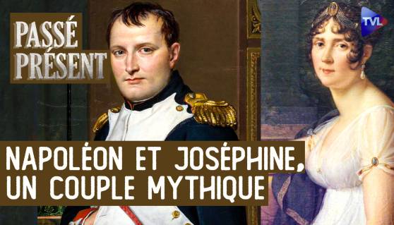 Passé Présent avec Pierre Branda - Joséphine de Bauharnais et Napoléon Bonaparte, l'intime et le grandiose