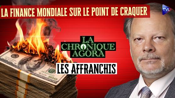 Les Affranchis - La finance mondiale sur le point de craquer