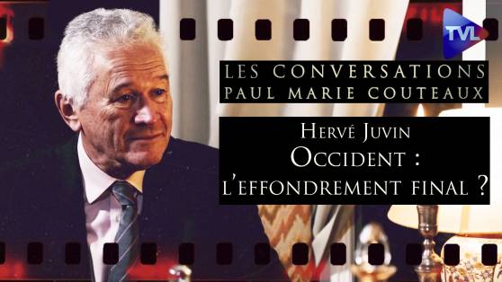 Les Conversations de Paul-Marie Coûteaux n°78 avec Hervé Juvin  (2ème partie) - "Qui mourra en premier : l’Occident ou le corps des occidentaux ?"
