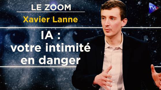 Zoom - L’IA et le Transhumanisme détruisent votre intimité : le livre choc de Xavier Lanne !