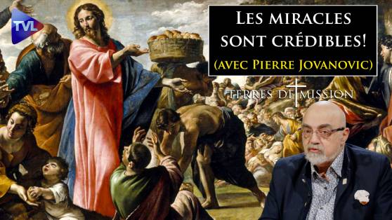 Terres de Mission n°453 - Pierre Jovanovic : Les miracles sont crédibles!