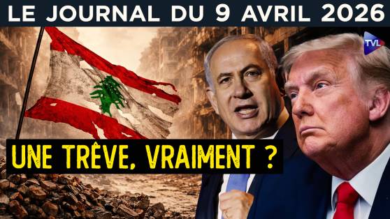 Trump/Iran : la fausse trêve ? - JT du jeudi 9 avril 2026
