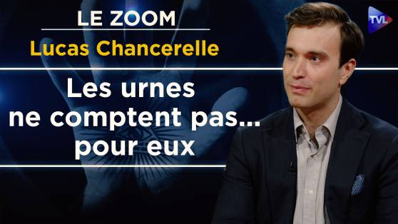 Zoom - Lucas Chancerelle : Qui dirige vraiment la France ? L’enquête sur les réseaux cachés du pouvoir