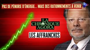 Les Affranchis - Pas de pénurie d’énergie… mais des rationnements à venir