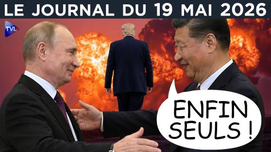 Trump s’en va, Poutine arrive : la Chine, capitale diplomatique ? - JT du mardi 19 mai 2026