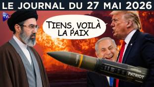 Iran-Liban : vraie guerre, faux cessez-le-feu de Trump et Netanyahou ? – JT du mercredi 27 mai 2026