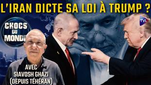 Chocs du Monde avec Siavosh Ghazi - Victoire décisive pour Téhéran : Trump craque contre Netanyahou