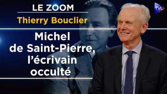 Zoom - Thierry Bouclier : Michel de Saint Pierre, l'écrivain oublié qui racontait l'âme française