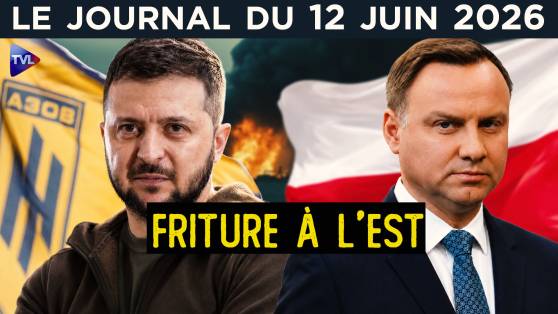 Zelensky joue avec le feu avec ses voisins - JT du vendredi 12 juin 2026