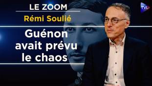 Zoom - Rémi Soulié : Guénon, prophète du nouvel ordre mondial ?