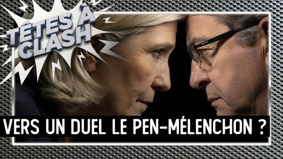 Têtes à Clash - Le RN a sa championne 2027 : vers un duel Le Pen-Mélenchon ?