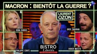 Bistro Libertés avec Laurent Ozon - Macron : la guerre pour finir ?