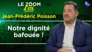Zoom d'été - Jean-Frédéric Poisson : Euthanasie, trafic d’organe, quelle France pour 2027 ?