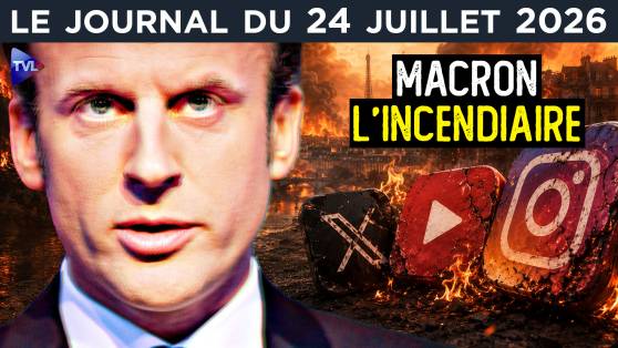 Incendie et censure : la France de Macron - JT du vendredi 24 juillet 2026