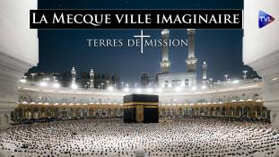 Terres de Mission n°473 - La Mecque a-t-elle été inventée par les califes ?