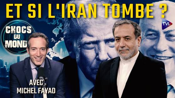 Chocs du Monde avec Michel Fayad - L’après-Iran, pire que la guerre ?