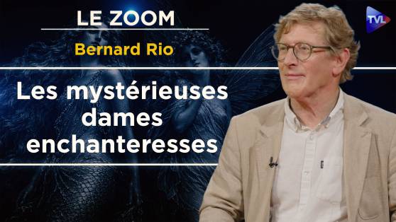 Zoom - Bernard Rio - Saintes, fées, sirènes, qui sont les dames enchanteresses ?