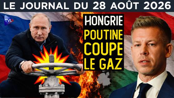 Russie / Hongrie : le divorce ? - JT du vendredi 28 août 2026