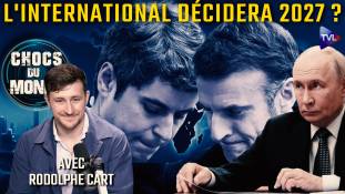 Chocs du monde avec Rodolphe Cart - Election explosive : la géopolitique peut tout faire basculer