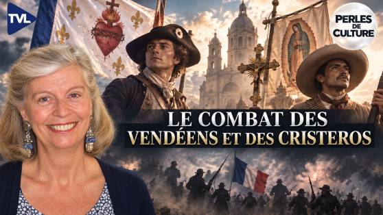 Perles de Culture avec Reynald Secher - Mexicains, Vendéens, même combat pour la foi et la liberté